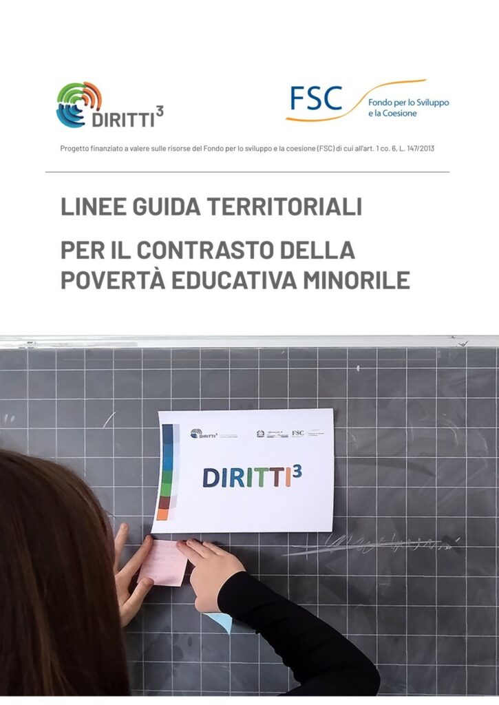 Diritti³ - LINEE GUIDA TERRITORIALI PER IL CONTRASTO DELLA POVERTÀ EDUCATIVA MINORILE